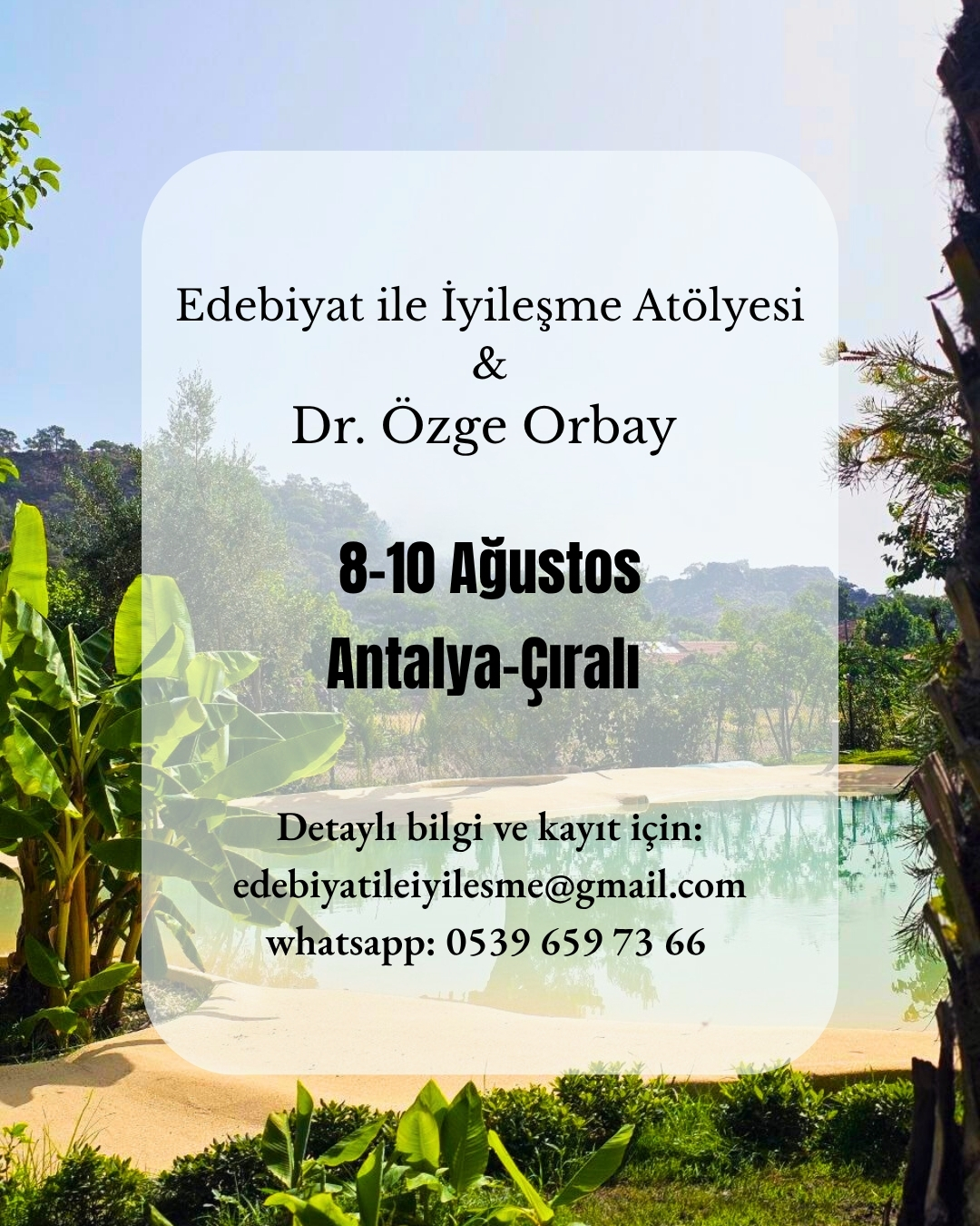 Dr. Özge Orbay ile Antalya/Çıralı Atölyesi